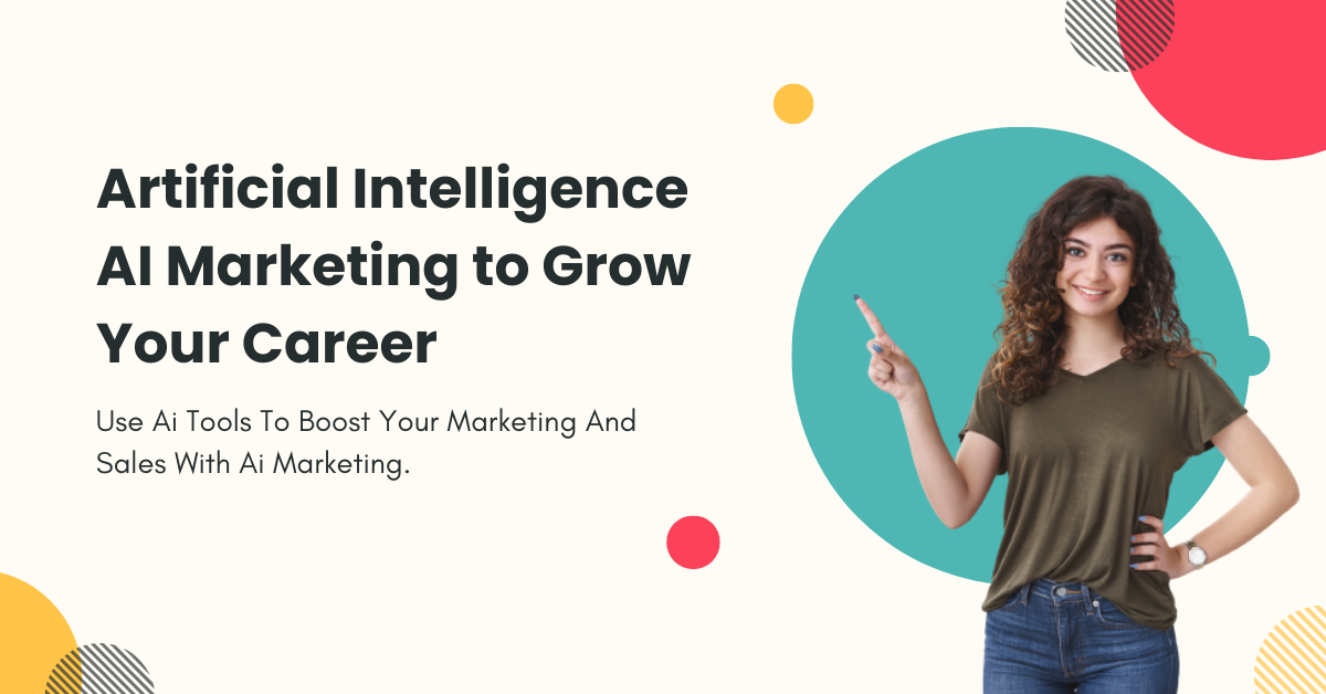 Artificial Intelligence AI Marketing to Grow your Career